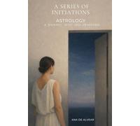 A series of initiation: Astrology. A journey into self-awareness
