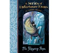 A Series Of Unfortunate Events The Slippery Slope: A Series of Unfortunate Events, Vol. 10
