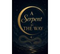 A Serpent By The Way: The Story of Antichrist