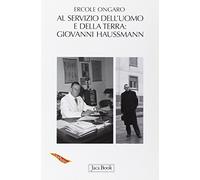 A servizio dell'uomo e della terra: Giovanni Haussmann (1906-1980)