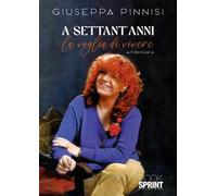 A settant'anni la voglia di vivere