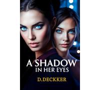 A Shadow in Her Eyes: A Tale of Love and Secrets