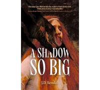 A Shadow So Big