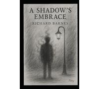 A Shadows Embrace