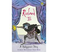 A Shakespeare Story: Richard III: Shakespeare Stories for Children