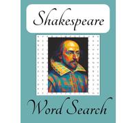A Shakespeare-Themed Large Print Word Search Puzzle book: 50+ Easy-to-Read Puzzles Inspired by Shakespeare’s Plays, Sonnets, and Timeless Words | 8.5 x 11 inches | 110 Pages