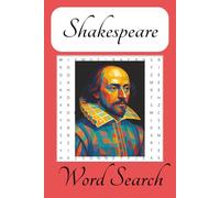 A Shakespeare-Themed Word Search Puzzle Book: 50+ Fun Puzzles Inspired by Shakespeare’s Plays, Sonnets, and Timeless Words | 6 x 9 inches | 110 Pages