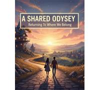 A Shared Odyssey: Returning To Where We Belong
