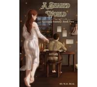 A Shared World - Book 2: The Adventure Begins