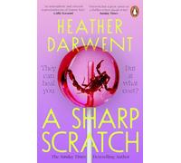 A Sharp Scratch: A dark and deliciously twisted new novel from the bestselling author of The Things We Do To Our Friends