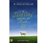 A Shepherd Looks at Psalm 23, King James Version: Discovering God's Love for You