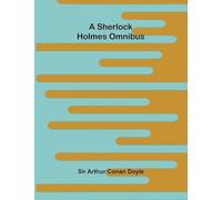 A Sherlock Holmes Omnibus