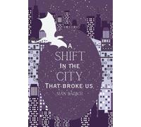 A Shift in the City That Broke Us: 1