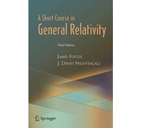 James A. Foster J. David Nighting A Short Course in General Relativ (Tascabile)