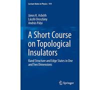 A Short Course on Topological Insulators: Band Structure and Edge States in One and Two Dimensions: 919