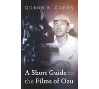 A Short Guide to the Films of Ozu