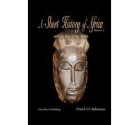 A Short History of Africa and the Rest of the World: Volume 1