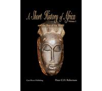 A Short History of Africa and the Rest of the World: Volume 1