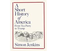 Simon Jenkins A Short History of America (Copertina rigida) (PRESALE 06/11/2025)