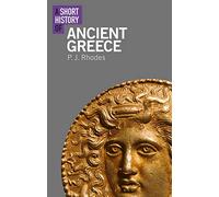 A Short History of Ancient Greece (Short Histories) by Rhodes, P. J.