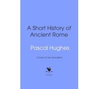 A Short History of Ancient Rome: From the hit 'Short History of...' podcast comes the dramatic and thrilling history of Ancient Rome.