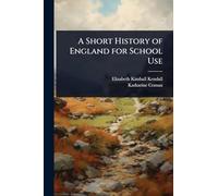 A Short History of England for School Use