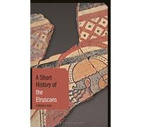 Corinna Riva – A Short History of the Etruscans – Tascabile (Short Histories)