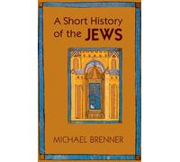 Michael Brenner A Short History of the Jews (Tascabile)