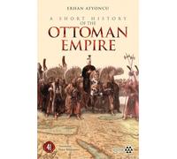 A Short History Of The Ottoman Empire