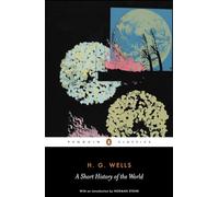 A Short History Of The World, by H. G. Wells