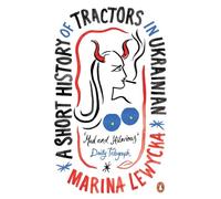 A Short History of Tractors in Ukrainian: Marina Lewycka