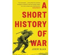 A Short History of War