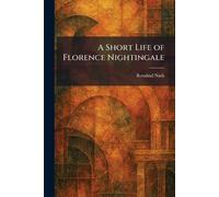 A Short Life of Florence Nightingale