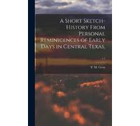 A Short Sketch-history From Personal Reminicences of Early Days in C (Tascabile)