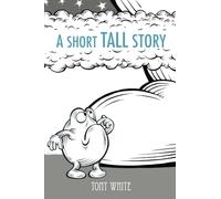A SHORT TALL STORY