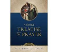 A Short Treatise on Prayer