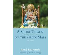 A Short Treatise on the Virgin Mary: 6th Edition