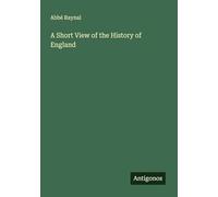 A Short View of the History of England