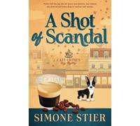 A Shot of Scandal: A Cafe Crimes Cozy Mystery Book 1