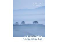 A Shropshire Lad: the collected poems