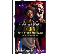 A Sick, Sad, Black Isekai With Story and Magic