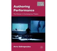 A. Sidiropoulou Authoring Performance (Copertina rigida) What is Theatre?