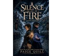 A Silence made of Fire: A Gothic Romantasy