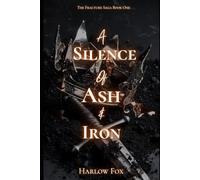 A Silence of Ash & Iron: A Fracture Saga Book One