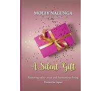 A Silent Gift: Restoring Safety, Trust and Harmonious Living