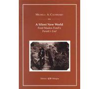 A Silent new world. Ford Madox Ford's Parades end