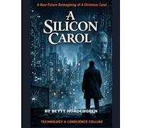 A Silicon Carol: How Three AIs (and 1 Human) Rewrote Dickens' Ghost Story for the Algorithm Age