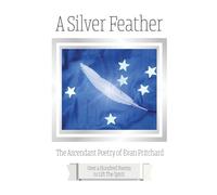 A Silver Feather: The Ascendant Poetry of Evan Pritchard