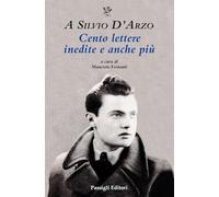 Libri A Silvio D'arzo. Cento Lettere Inedite E Anche Piu