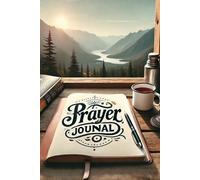 A Simple and Effective Prayer Journal to Inspire Spiritual Growth and Mindfulness 150 Pages